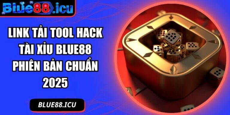 Link Tải Tool Hack Tài Xỉu Blue88 Phiên Bản Chuẩn 2025 5 Link tải tool hack Tài Xỉu Blue88