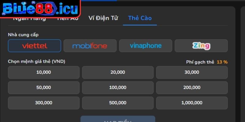Nạp Tiền Blue88 - Cách Thực Hiện Chi Tiết Cho Người Mới 1 Thông qua thẻ cào